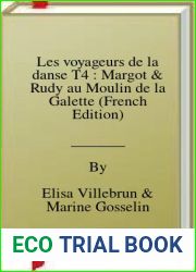 Les voyageurs de la danse T4 : Margot and Rudy au Moulin de la Galette (French Edition)
