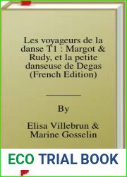 Les voyageurs de la danse T1 : Margot and Rudy, et la petite danseuse de Degas (French Edition)