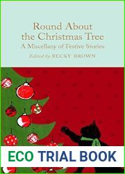 Round About the Christmas Tree: A Miscellany of Festive Stories (Macmillan Collector|s Library Book 176)