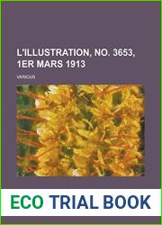 L|Illustration, No. 3653, 1er Mars 1913 (French Edition)
