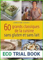 60 grands classiques de la cuisine sans gluten et sans lait
