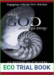 Why God Won|t Go Away: Engaging with the New Atheism