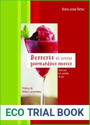 Desserts Et Autres Gourmandises Sucrees: Sans Oeuf, Lait, Arachide Et Noix