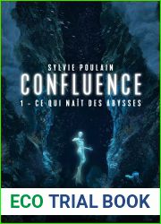 Ce qui nait des abysses: Confluence, T1