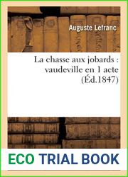 La Chasse aux jobards: Vaudeville en 1 acte