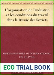 L|organisation de l|industrie et les conditions du travail dans la Russie des Soviets
