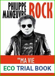 Rock : La premiere autobiographie de Philippe Manoeuvre et a travers lui 30 ans d|histoire du rock! (HarperCollins)