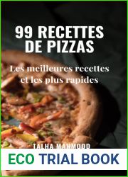 99 RECETTES DE PIZZAS: Les meilleures recettes et les plus rapides
