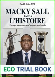 Macky Sall face a l|histoire: Passage sous scanner d|un pouvoir africain (French Edition)