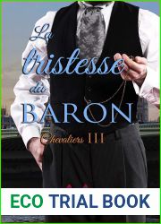 La tristesse du Baron: Le veritable amour ne s|oublie jamais (Chevaliers t. 3)