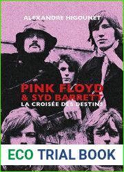 Pink Floyd and Syd Barrett: La croisee des destins (French Edition)