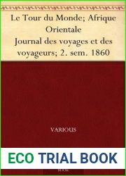Le Tour du Monde; Afrique Orientale Journal des voyages et des voyageurs; 2. sem. 1860 (French Edition)