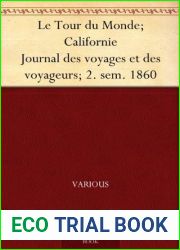 Le Tour du Monde; Californie Journal des voyages et des voyageurs; 2. sem. 1860