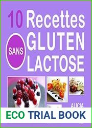 10 recettes sans gluten sans lactose