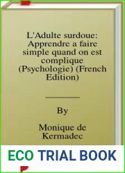 L|Adulte surdoue: Apprendre a faire simple quand on est complique (Psychologie) (French Edition)