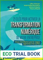21 cles pour activer la transformation numerique de votre entreprise: Vous n|arreterez pas la vague, apprenez a la surfer
