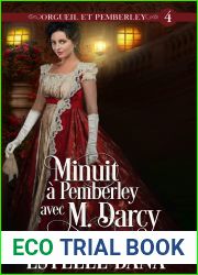 Minuit a Pemberley avec M. Darcy: (Orgueil et Pemberley episode 4)