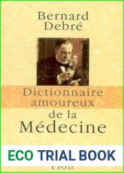 Dictionnaire amoureux de la medecine