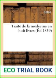 Traite de La Medecine En Huit Livres