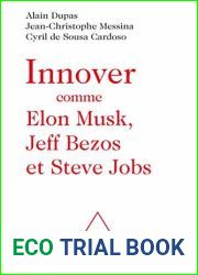 Innover comme Elon Musk, Jeff Bezos et Steve Jobs (OJ.DOCUMENT) (French Edition)