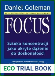 Focus. Sztuka koncentracji jako ukryte dÄ…Å¼enie do doskonaÅ‚oÅ›ci.