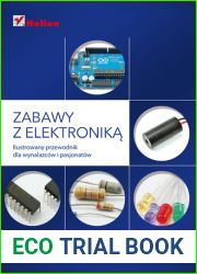 Zabawy z elektronikÄ…. Ilustrowany przewodnik dla wynalazcÃ³w i pasjonatÃ³w