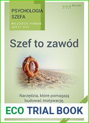 Psychologia szefa 1. Szef to zawod. Wydanie III rozszerzone