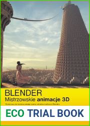 Blender. Mistrzowskie animacje 3D