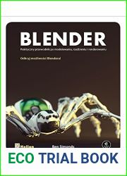Blender: Praktyczny przewodnik po modelowaniu, rzezbieniu i renderowaniu (Polish Edition)
