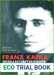 Franz Kafka. Gesellschaftskrieger