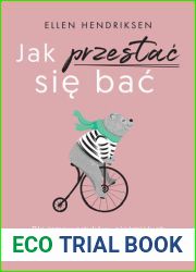 Jak przestac sie bac. Dla introwertykow, niesmialych i tych, ktorzy odczuwaja leki spoleczne