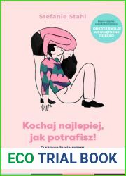 Kochaj najlepiej, jak potrafisz! O sztuce bycia razem