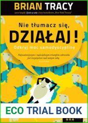 Nie tlumacz sie, dzialaj! Odkryj moc samodyscypliny
