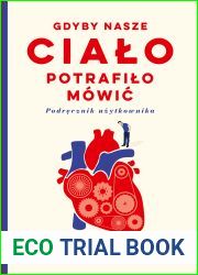 Gdyby nasze cialo potrafilo mowic. Podrecznik uzytkownika