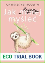 Jak lepiej myslec. Dla analizujacych bez konca i wysoko wrazliwych