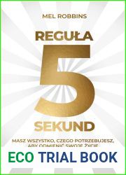 Regula 5 sekund. Masz wszystko, czego potrzebujesz, aby odmienic swoje zycie