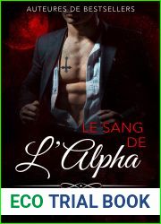 Le Sang de l|Alpha (Bad-Boy-Alphas-Serie t. 18)
