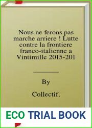 Nous ne ferons pas marche arriere ! Lutte contre la frontiere franco-italienne a Vintimille 2015-2017