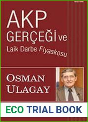 AKP Gercegi ve Laik Darbe Fiyaskosu