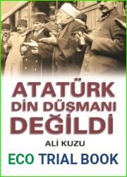 Ataturk Din Dusmani Degildi