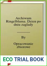 Archiwum Ringelbluma. Dzien po dniu zaglady