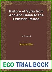 History of Syria from Ancient Times to the Ottoman Period (Arabic Edition)