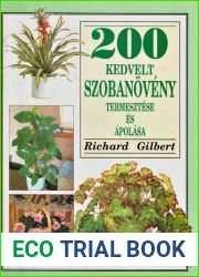 200 kedvelt szobanoveny termesztese es apolasa (Hungarian Edition)