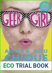 Geek Girl - Agora Sou Chique (Geek Girl, #1)