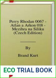 Perry Rhodan 0067 - Atlan a Arkon 018 - Mezihra na Siliku (Czech Edition)