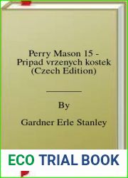 Perry Mason 15 - Pripad vrzenych kostek (Czech Edition)
