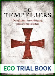 De Tempeliers: De opkomst en ondergang van de tempelridders