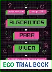 Algoritmos Para Viver. A Ciencia Exata das Decisoes Humanas