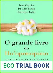 O Grande Livro do Ho|oponopono - Sabedoria Havaiana de Cura