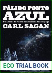 Palido ponto azul: Uma visao do futuro da humanidade no espaco (Portuguese Edition)
